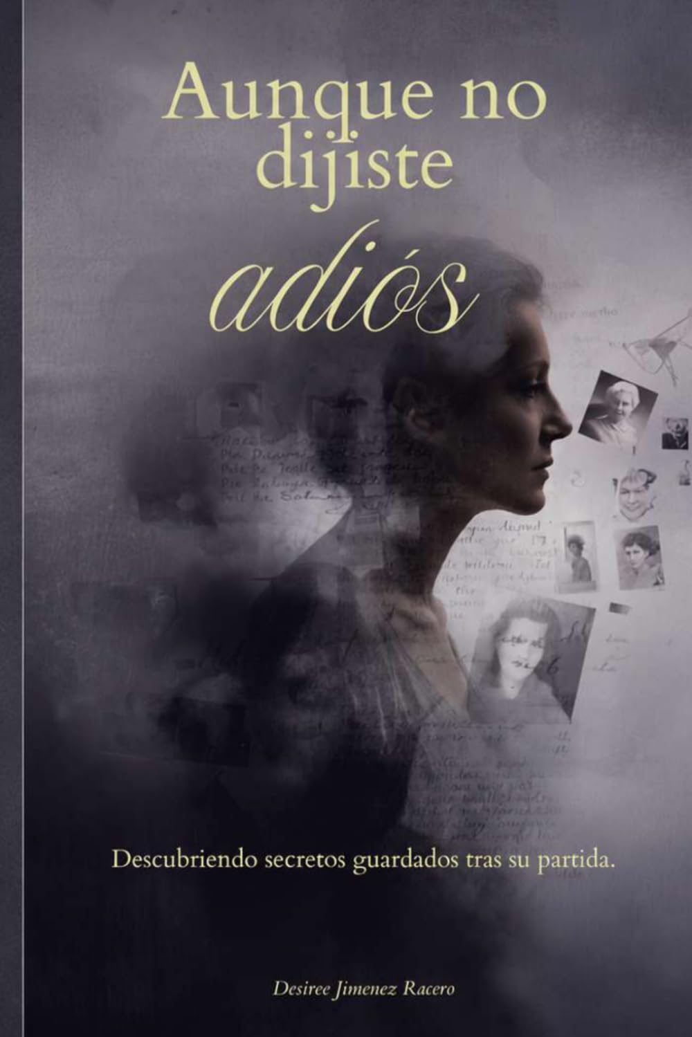 Aunque no dijiste adiós: Primer libro de la trilogía de Nina Morel
