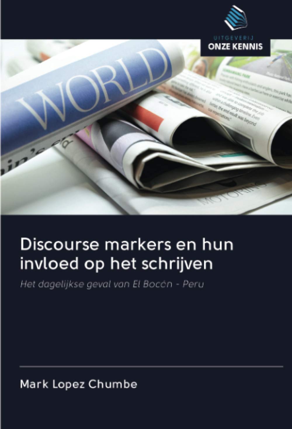Discourse markers en hun invloed op het schrijven: Het dagelijkse geval van El Bocón - Peru