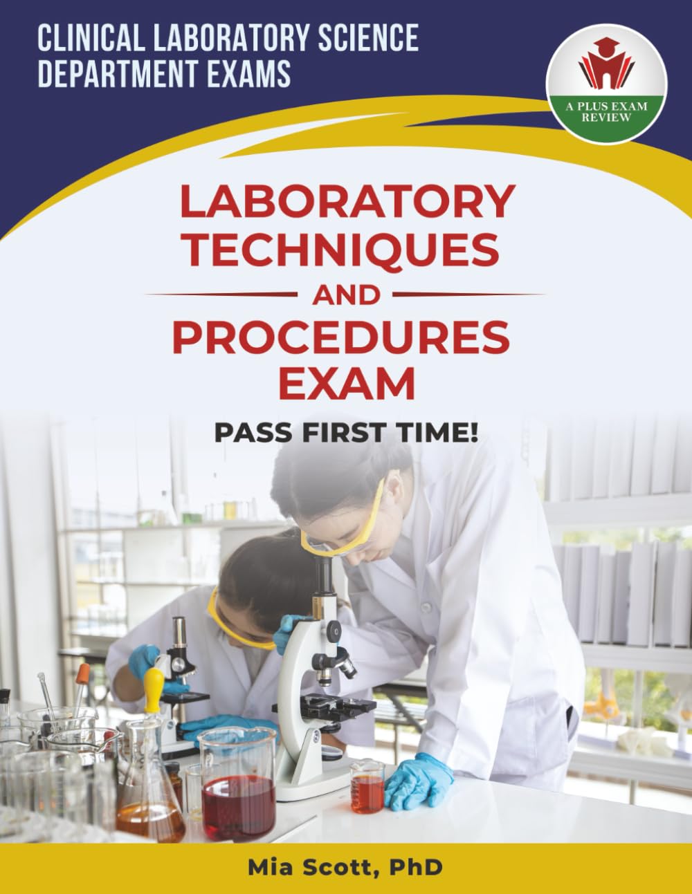LABORATORY TECHNIQUES AND PROCEDURES EXAM PREP