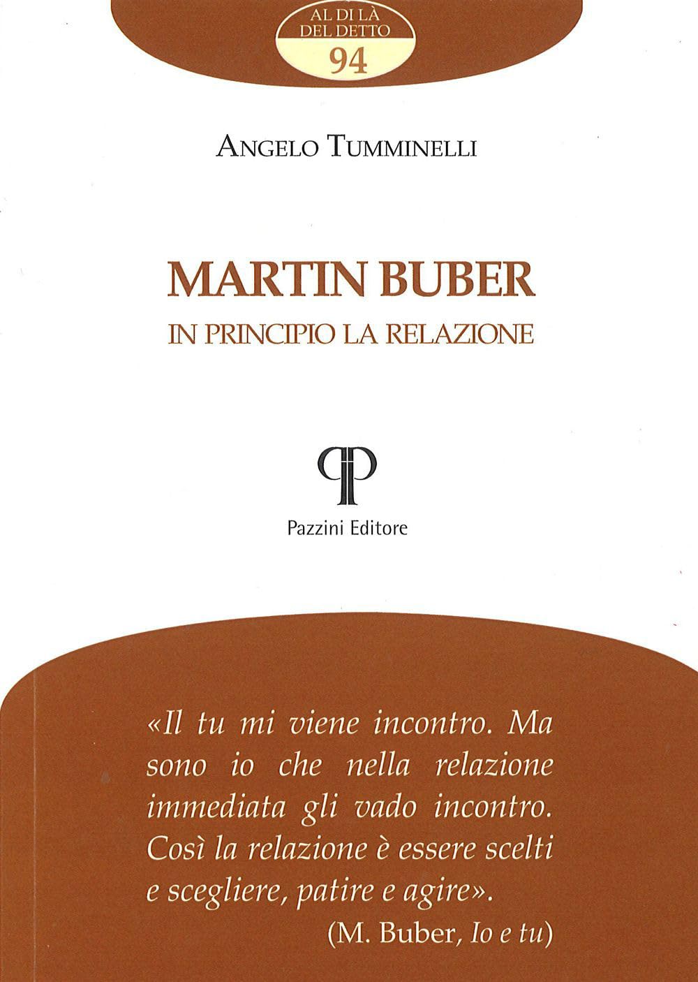 Martin Buber. In Principio La Relazione - 4