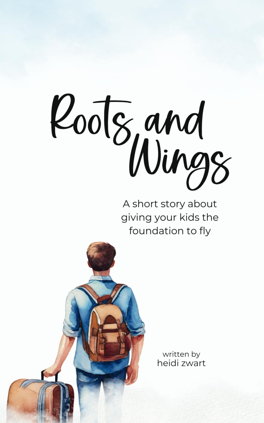 Roots & Wings: A short story about giving kids the foundation to fly