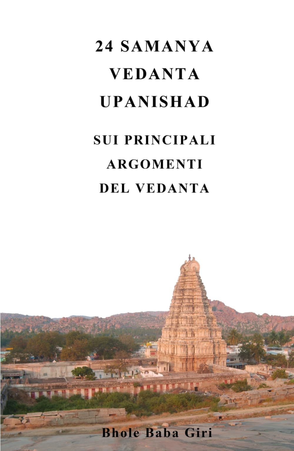 24 Samanya Vedanta Upanishad: Sui principali argomenti del Vedanta