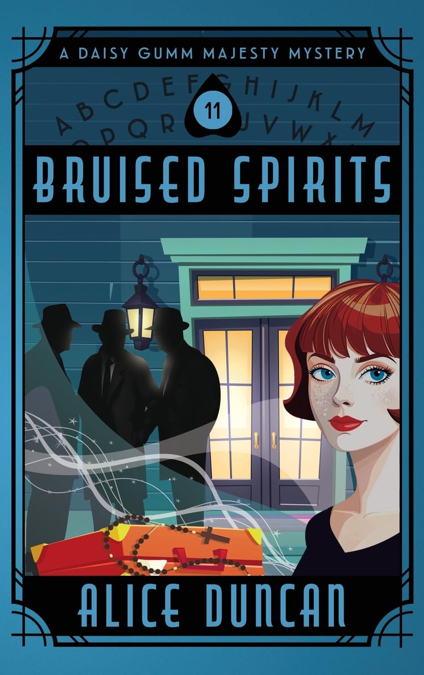 Bruised Spirits: A Historical Cozy Mystery: 11 (Daisy Gumm Majesty Mystery)