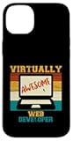 iPhone 14 Plus Funny Quote Virtually Awesome Web Developer Case