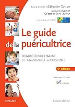 Download Le guide de la puéricultrice: Prendre soin de l'enfant de la naissance à l'adolescence PDF