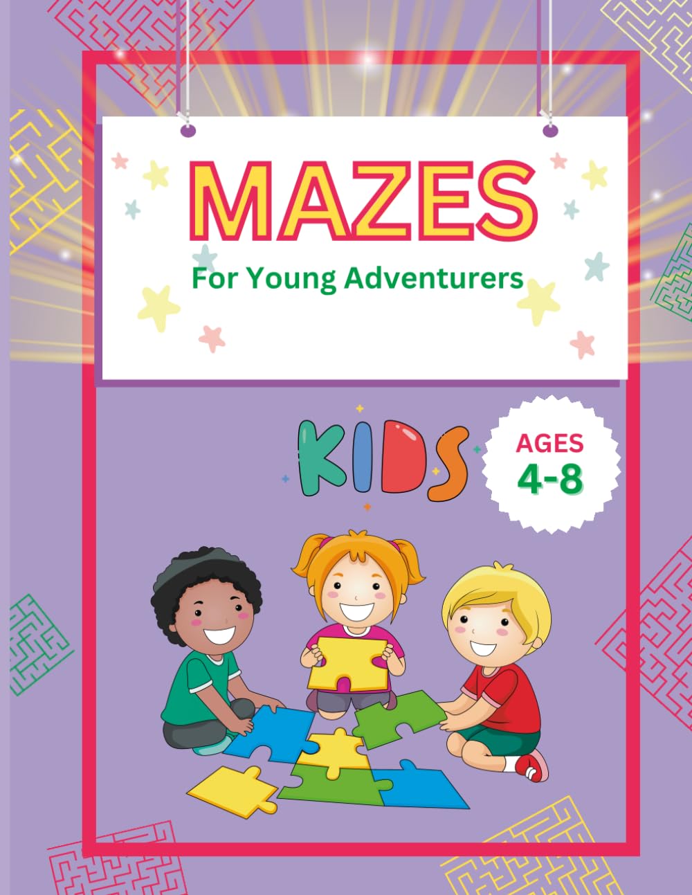Mazes Book For Young Adventurers: Maze Activity Book For Kids | 99 Mazes