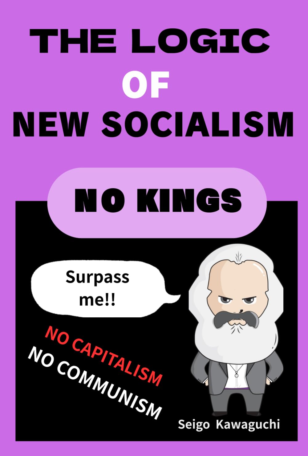 THE LOGOC OF NEW SOCIALISM: NO CAPITALISM　NO COMMUNISM