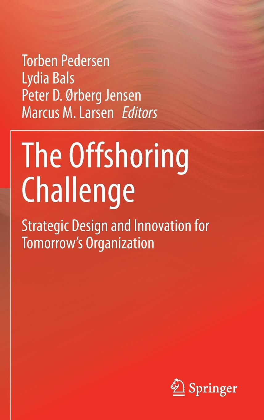 The Offshoring Challenge: Strategic Design and Innovation for Tomorrow’s Org