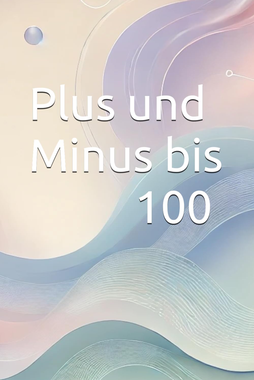 Plus und Minus bis 100