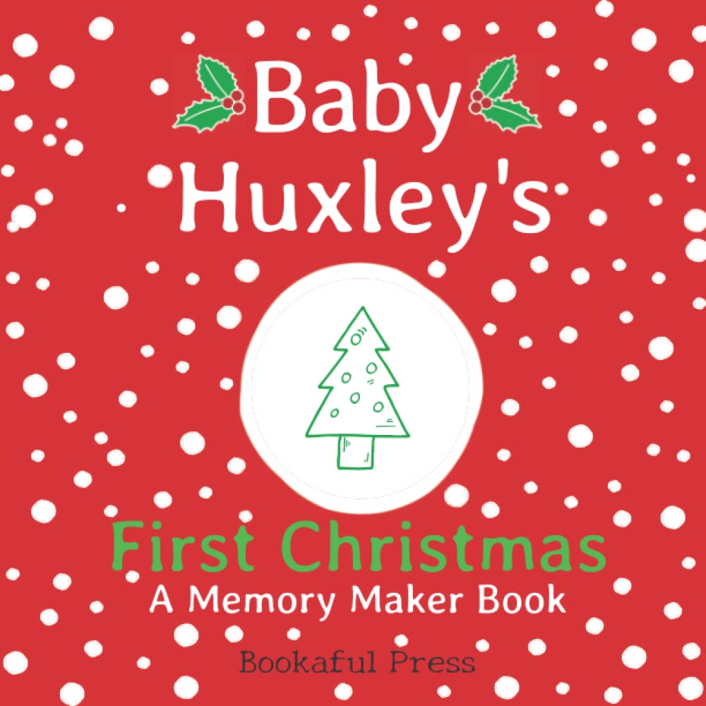 Baby Huxley's First Christmas: A DIY Christmas Memory Maker Book