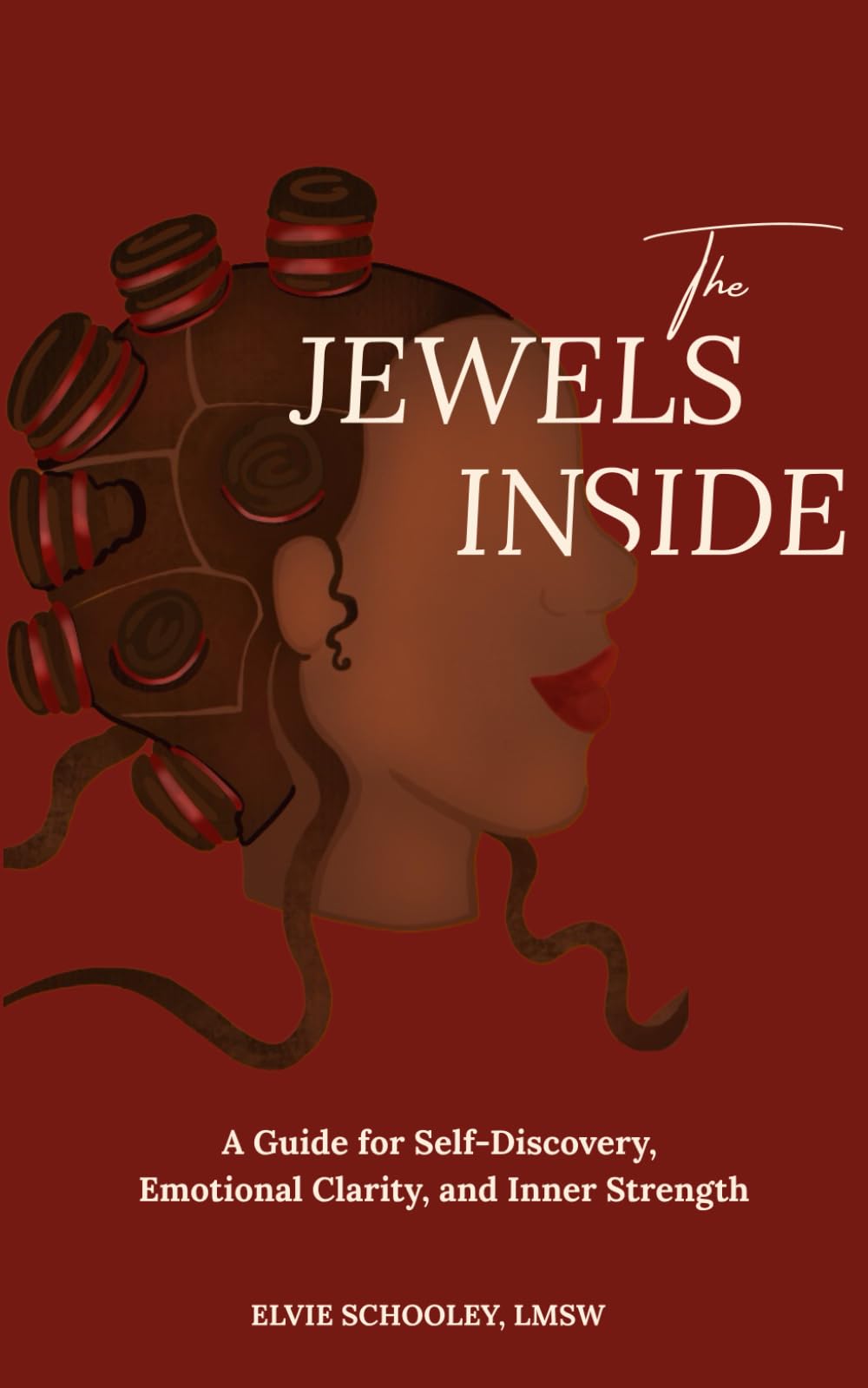 The Jewels Inside Journal: A Guide for Self-Discovery, Emotional Clarity, and Inner Strength