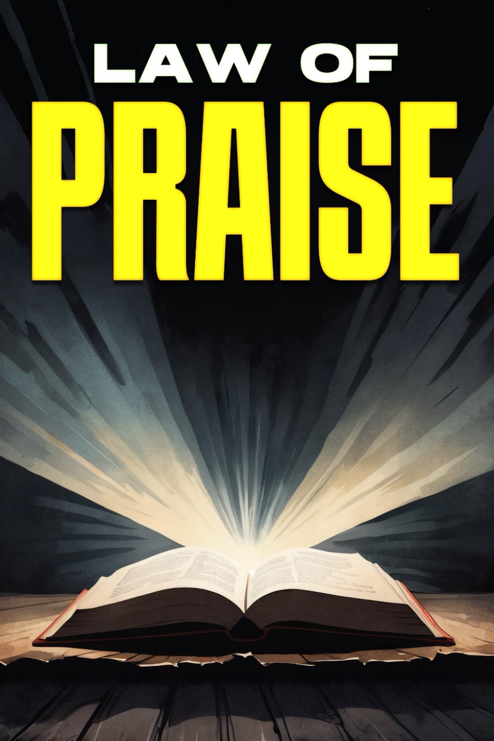 Law of Praise: Laws of the Universe