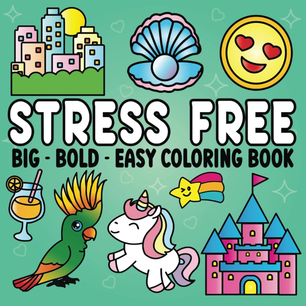 Amazon.com: Stress Free Coloring Book: 50 Big, Bold & Easy Designs for ...