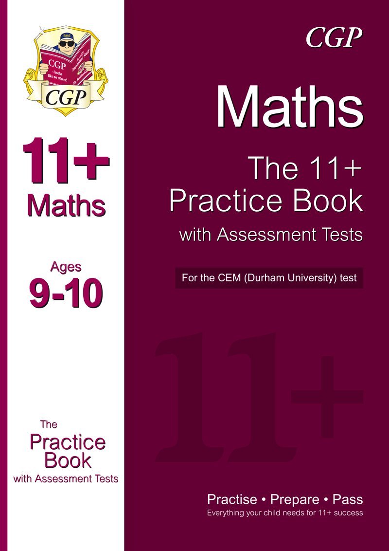 11+ Maths Practice Book with Assessment Tests (Ages 9-10) for the CEM Test (CGP 11+ CEM)