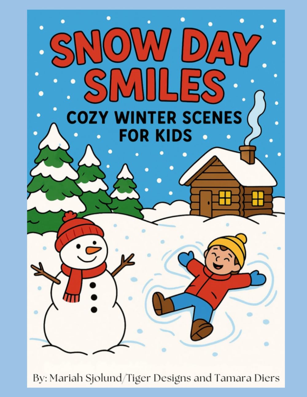 Snow Day Smiles: Cozy Winter Scenes for Kids