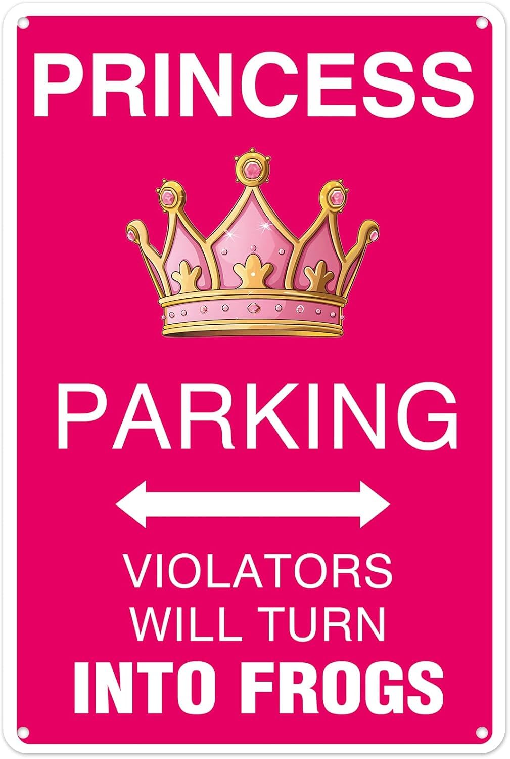 SMAZDFXX Aluminum Metal Sign Princess Parking Violators Will Turn Into Frogs, For Home Driveway Girls Kids Bedroom Decoration, Pink Design Wall Art Poster 5.5"x8"