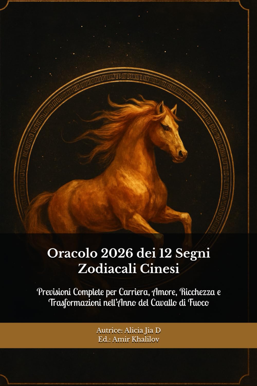 Oracolo 2026 dei 12 Segni Zodiacali Cinesi: Previsioni Complete per Carriera, Amore, Ricchezza e Trasformazioni nell’Anno del Cavallo di Fuoco