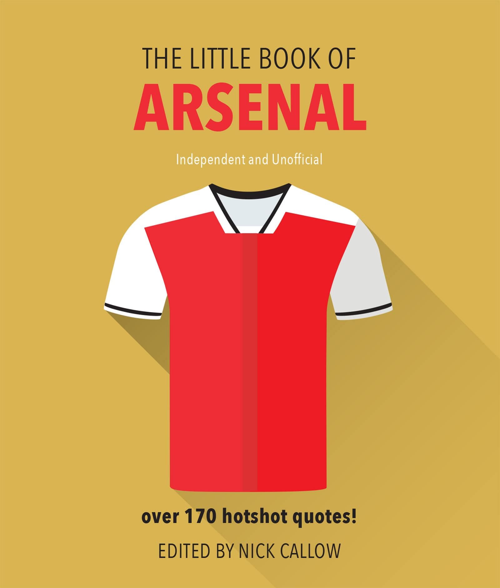 Little Book of Arsenal: Over 170 Hotshot Quotes! (The Little Book of Soccer)