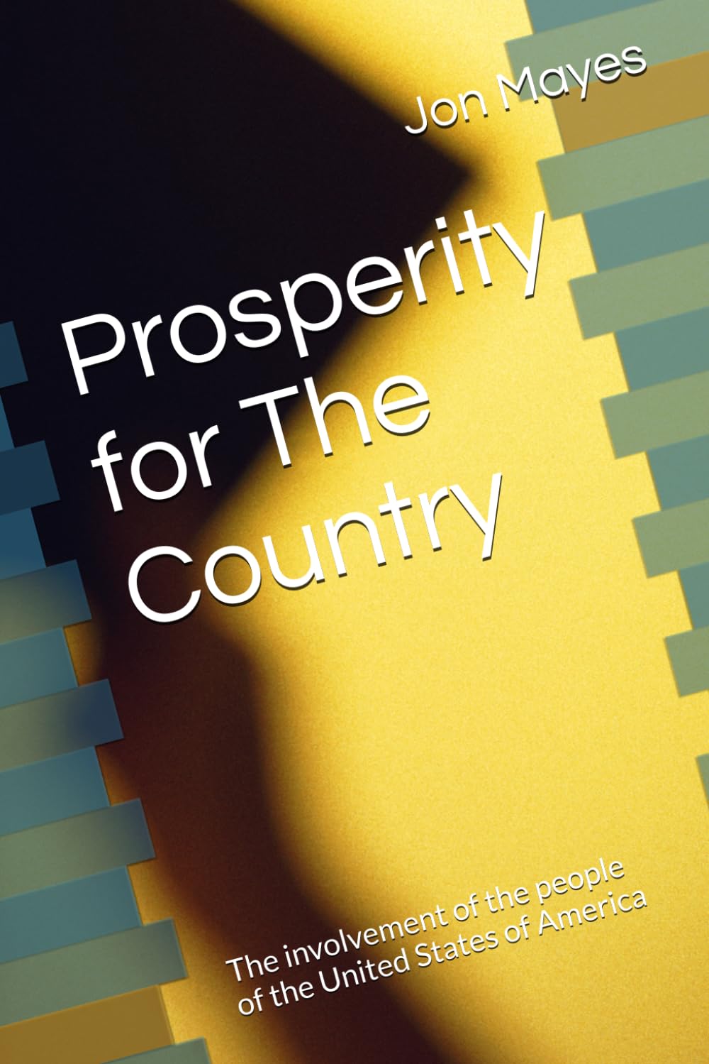 Prosperity for The Country: The involvement of the people of the United States of America