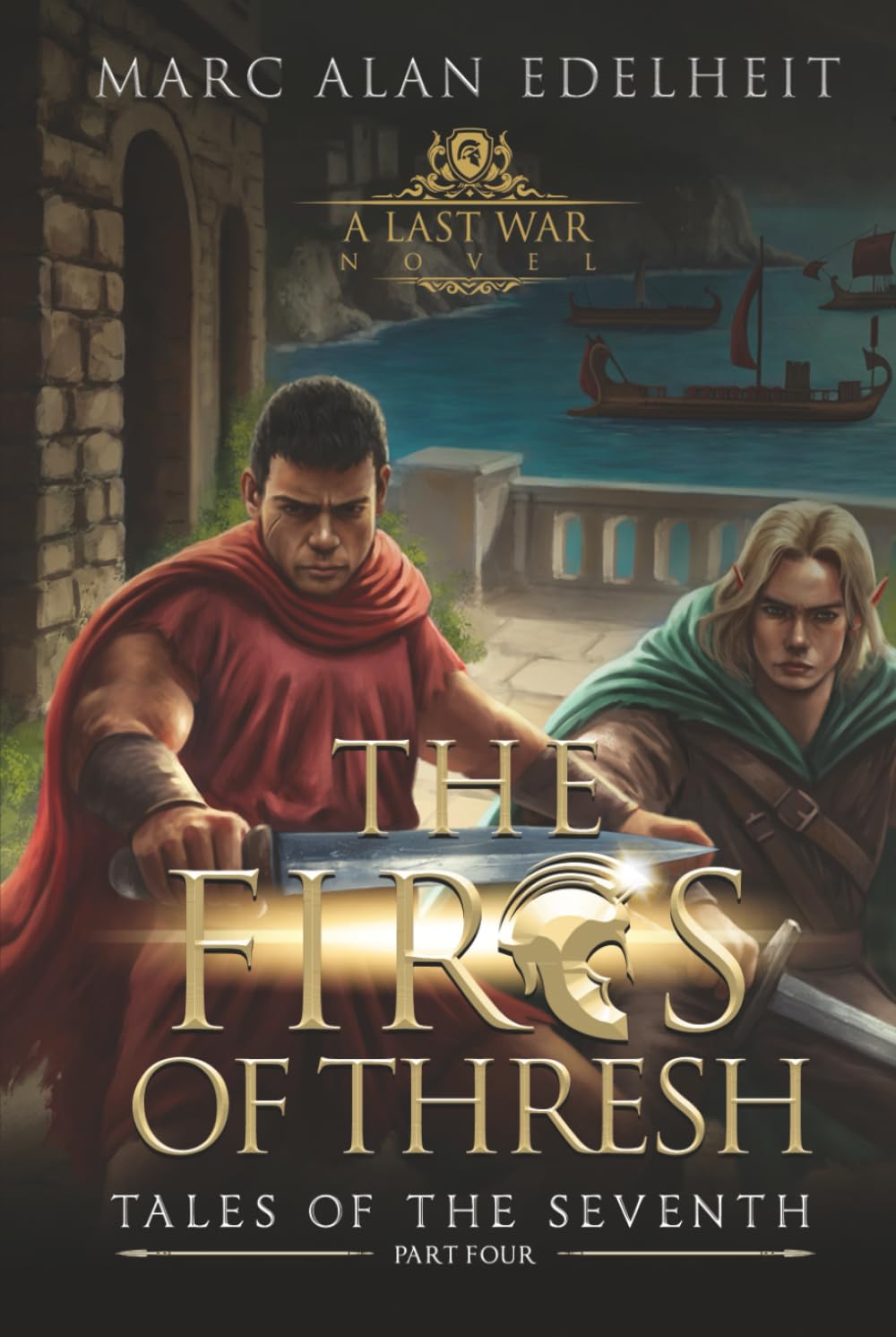 The Fires of Thresh: Book 4 (Tales of the Seventh)