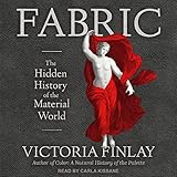 Fabric: The Hidden History of the Material World