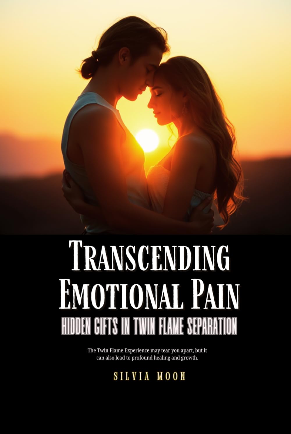 Transcending Emotional Pain: Hidden Gifts in Twin Flame Separation (Twin Flame Separation Emotions)