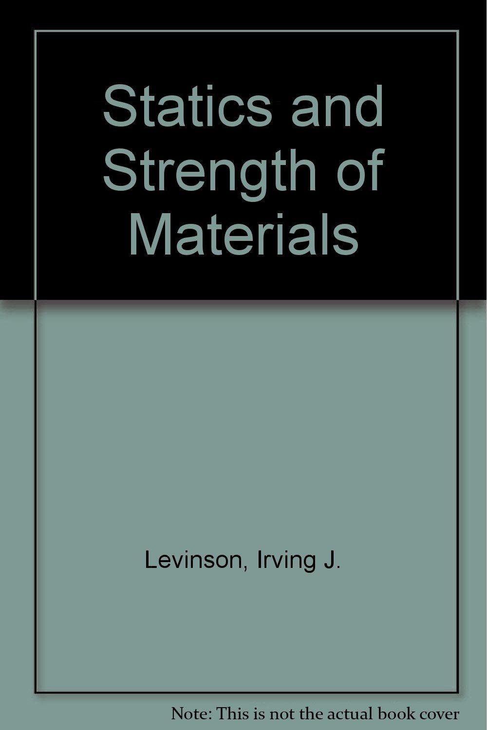 Statics and Strength of Materials