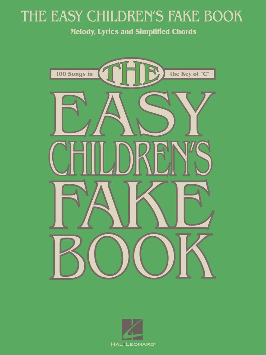 The Easy Children's Fake Book: 100 Songs in the Key of C
