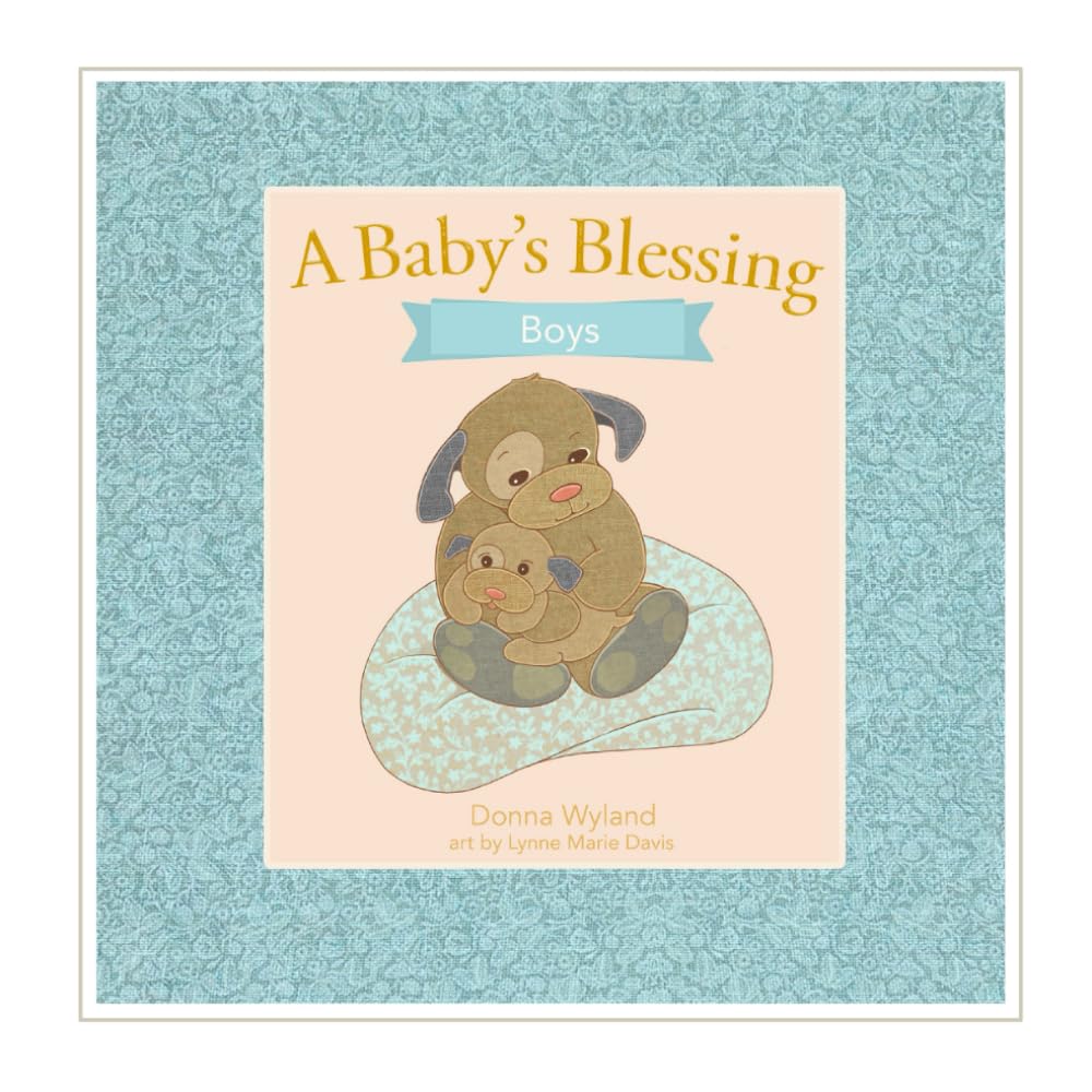 A Baby's Blessing for Boys: For all who believe in the power of prayer