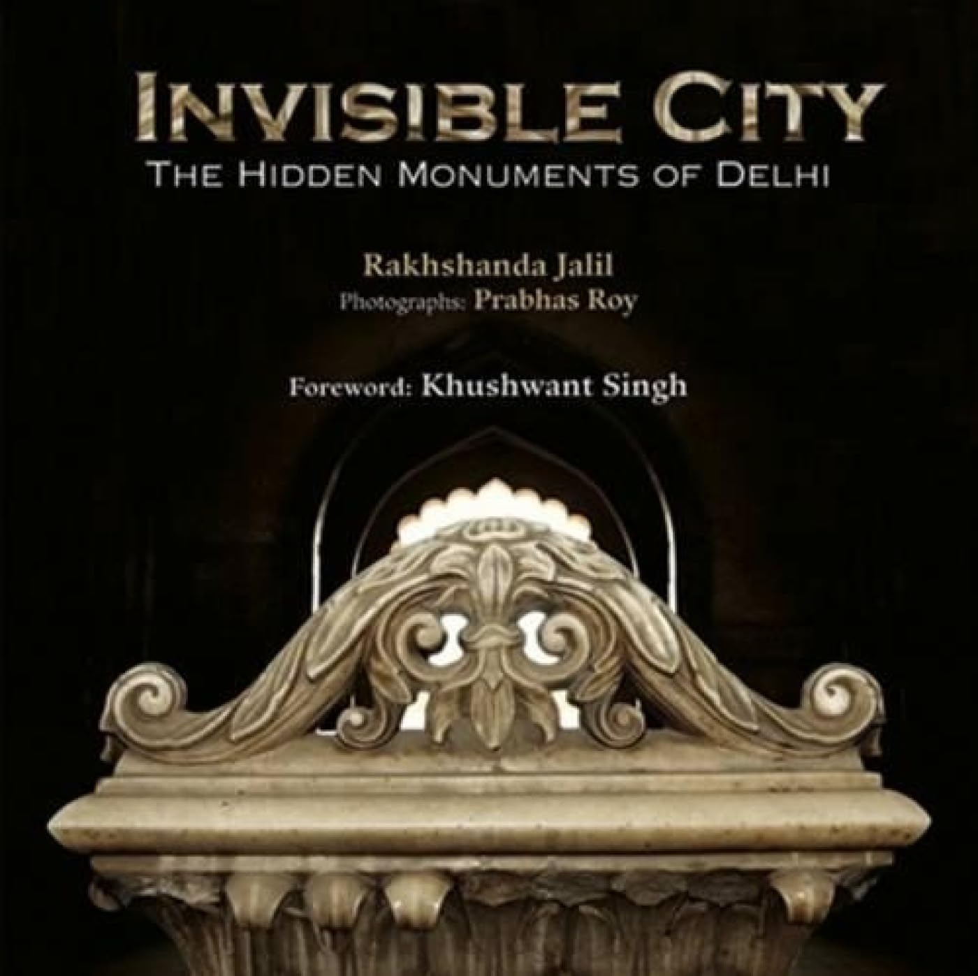 Livre Invisible City Delhi : explorez les secrets des monuments oubliés de l'Inde