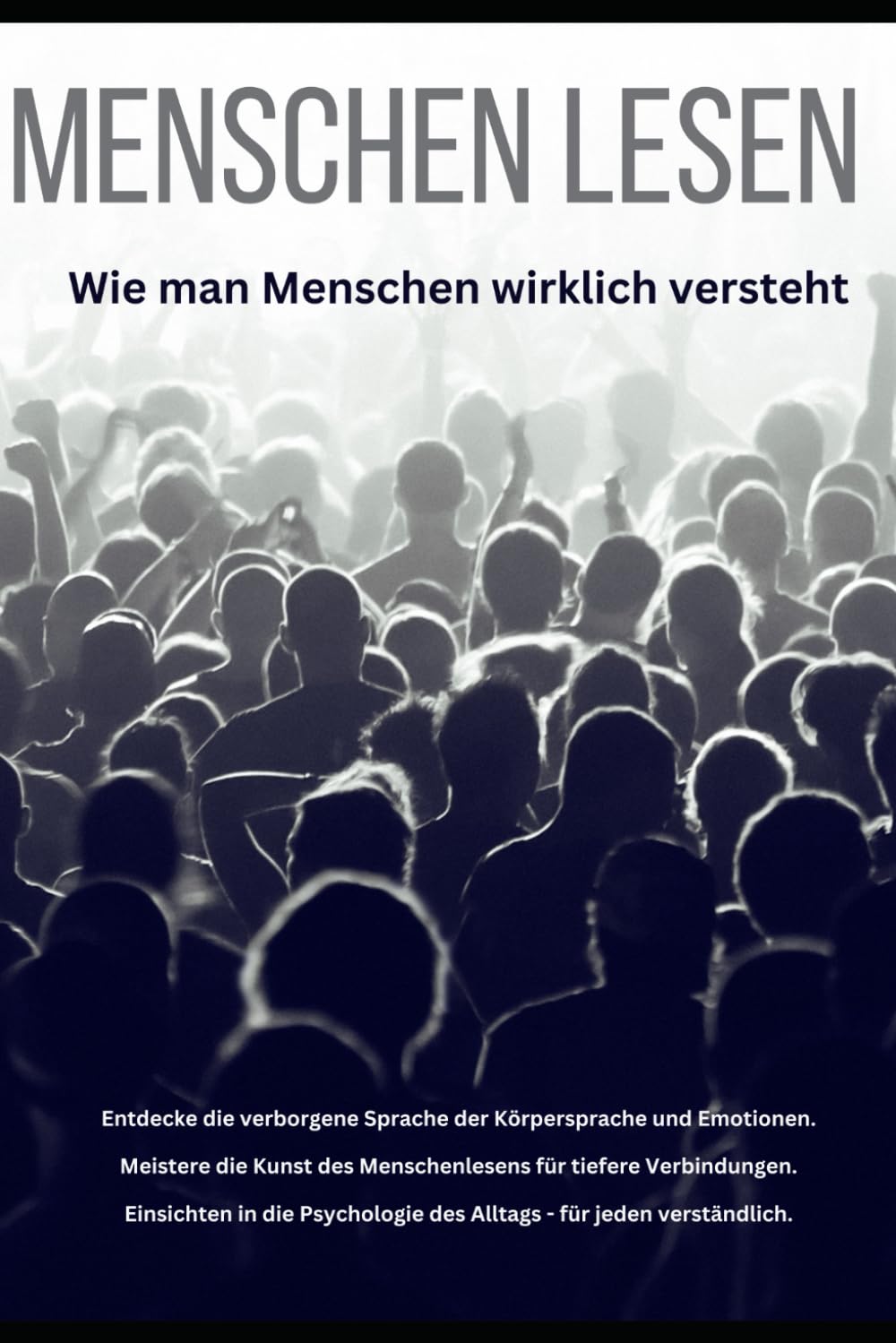 Menschen lesen: Die Kunst, Menschen zu lesen