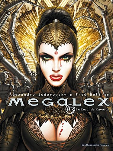 Télécharger Megalex Vol. 3: Le Cœur de Kavatah PDF