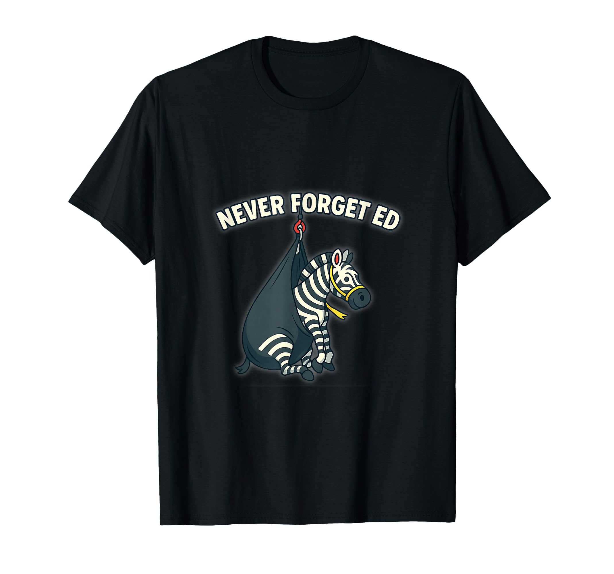 Never Forget Ed The Zebra Captured T-Shirt