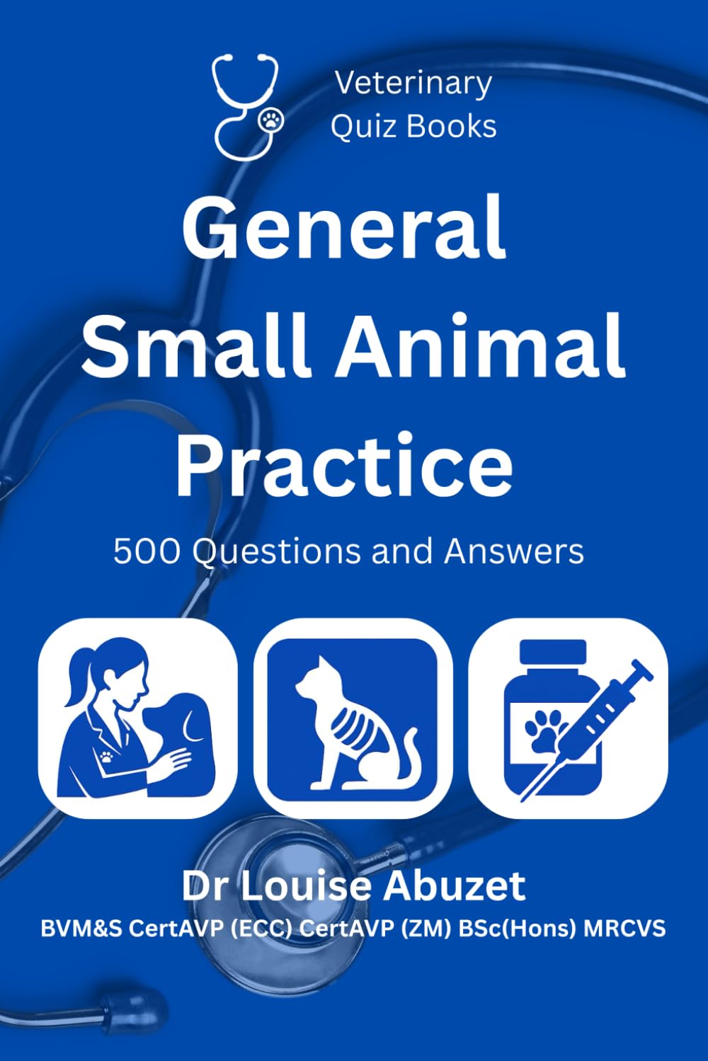 Veterinary Quiz Books: General Small Animal Practice: 500