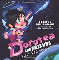 Dorotea and Friends Visit the Hopital 1508566615 Book Cover