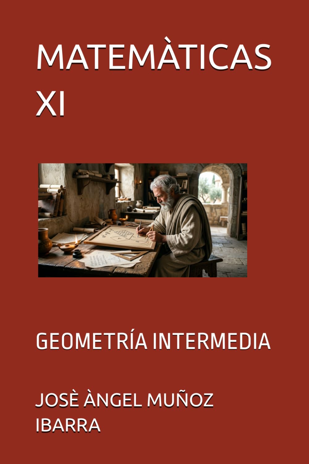 MATEMÀTICAS XI: GEOMETRÍA INTERMEDIA