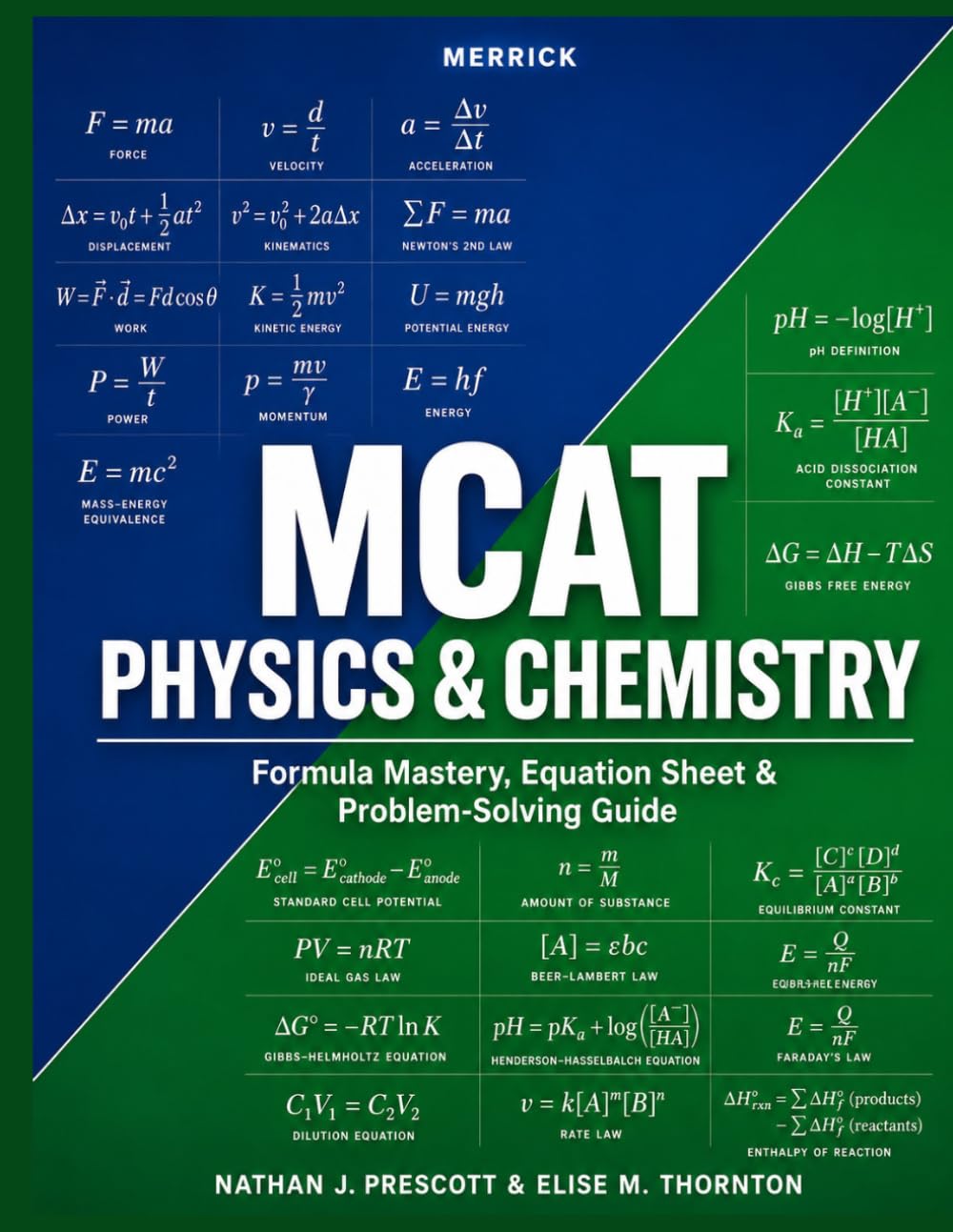 MCAT Physics & Chemistry: Formula Mastery, Equation Sheet & Problem-Solving Guide: Complete Formulas, Problem-Solving Strategies & Practice Questions for the Chemical and Physical Foundations Section