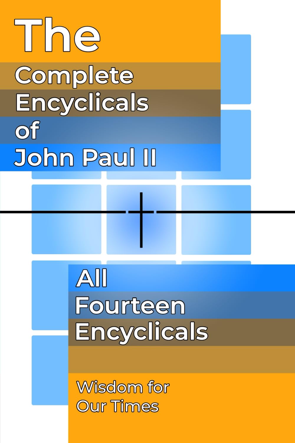 The Complete Encyclicals of John Paul II: 1 (The Papal Writings of John Paul II)