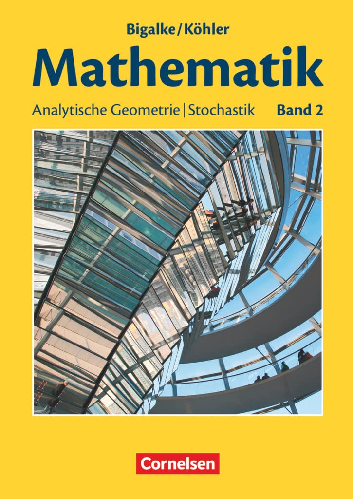 Bigalke/Köhler: Mathematik - Allgemeine Ausgabe - Band 2: Schülerbuch