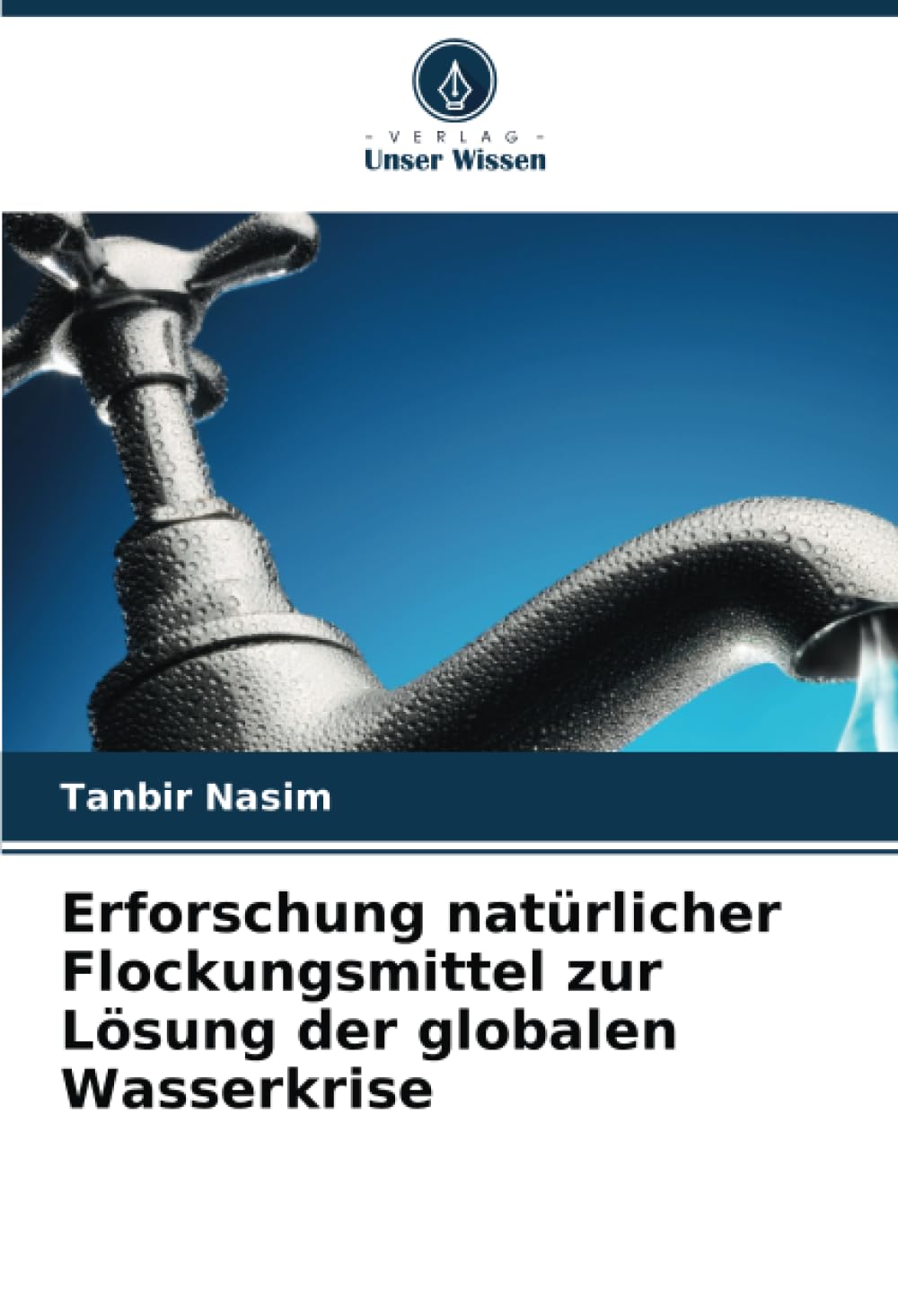 Erforschung natürlicher Flockungsmittel zur Lösung der globalen Wasserkrise