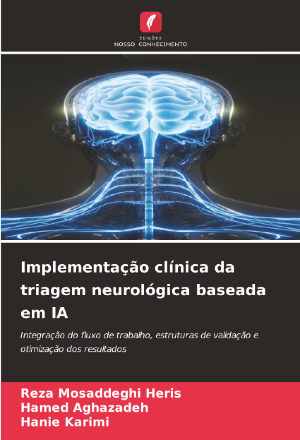Implementação clínica da triagem neurológica baseada em IA: Integração do fluxo de trabalho, estruturas de validação e otimização dos resultados