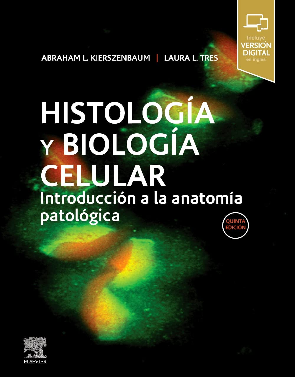 Histología y biología celular, 5ª ed.