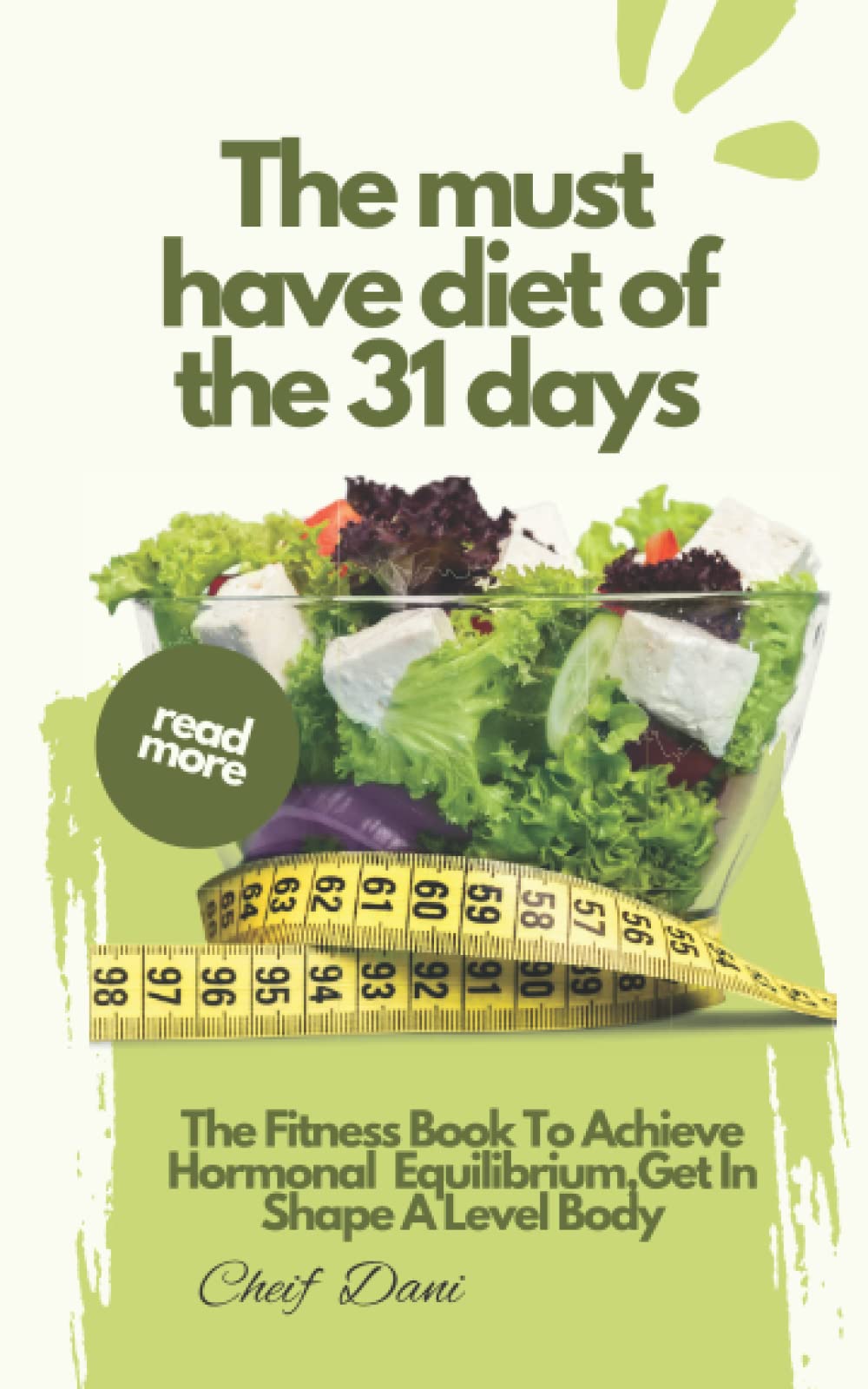 The must have diet of the 31 days: The Fitness Book To Achieve Hormonal Equilibrium,Get In Shape A Level Body
