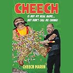 Cover of Cheech Is Not My Real Name