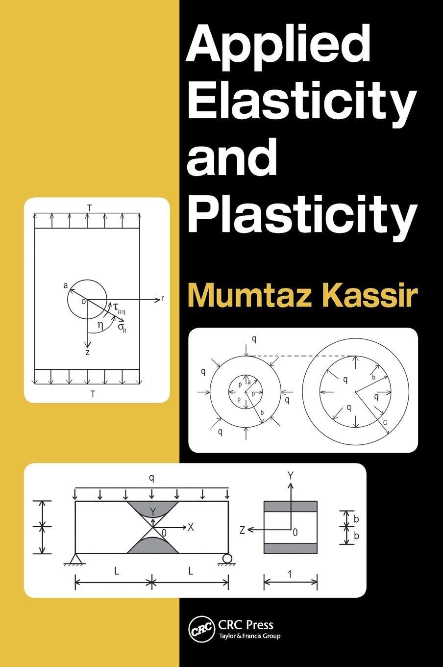 Applied Elasticity and Plasticity : livre scientifique universitaire essentiel de mécanique