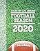 I Plan My Life Around Football Season 2020: Weekly & Monthly Sports Planner for Football Players