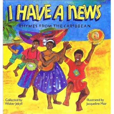 I Have a News: Rhymes from the Caribbean