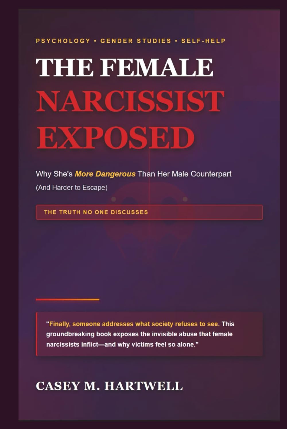 THE FEMALE NARCISSIST EXPOSED: Why She's More Dangerous Than Her Male Counterpart (And Harder to Escape)