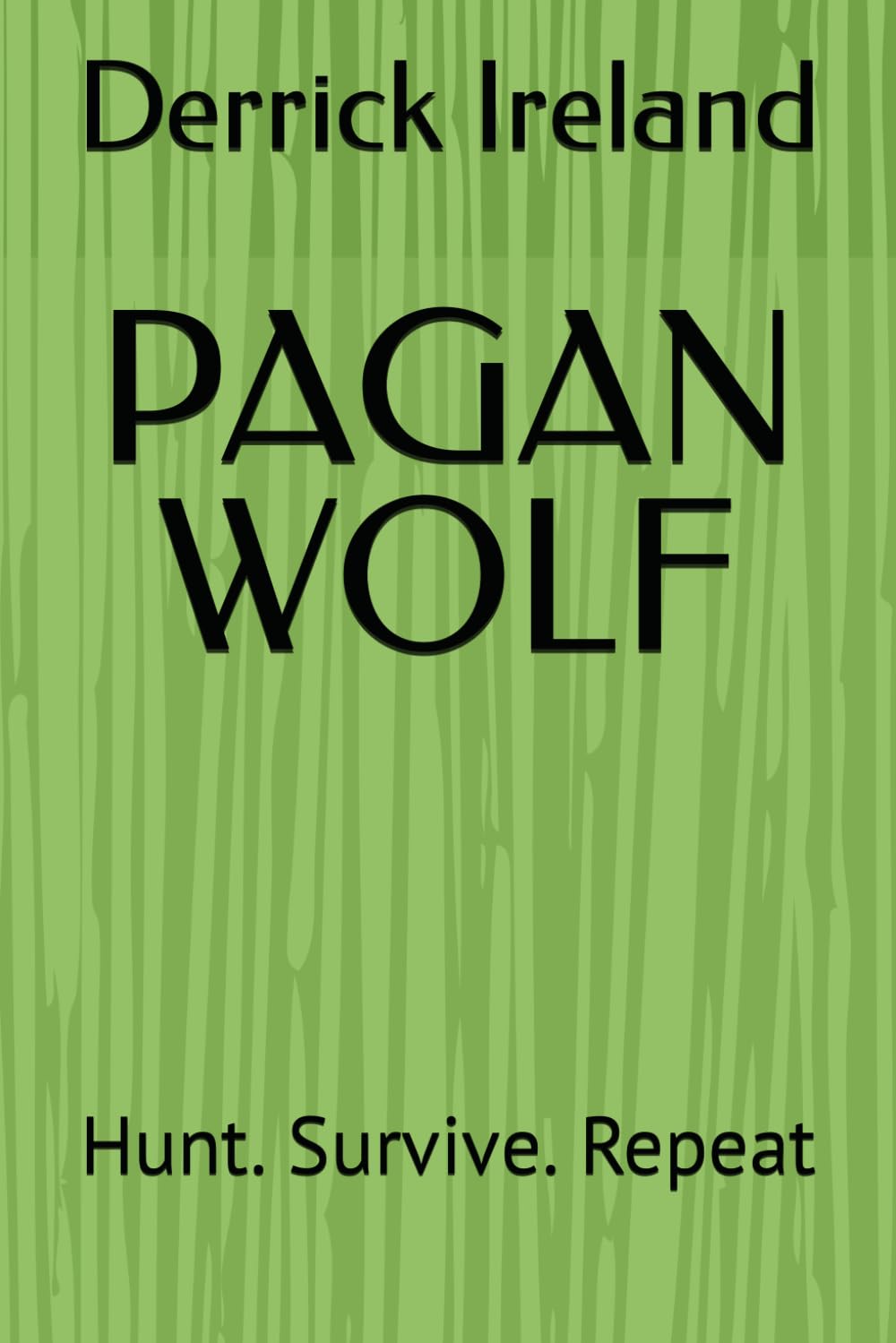 PAGAN WOLF: Hunt. Survive. Repeat