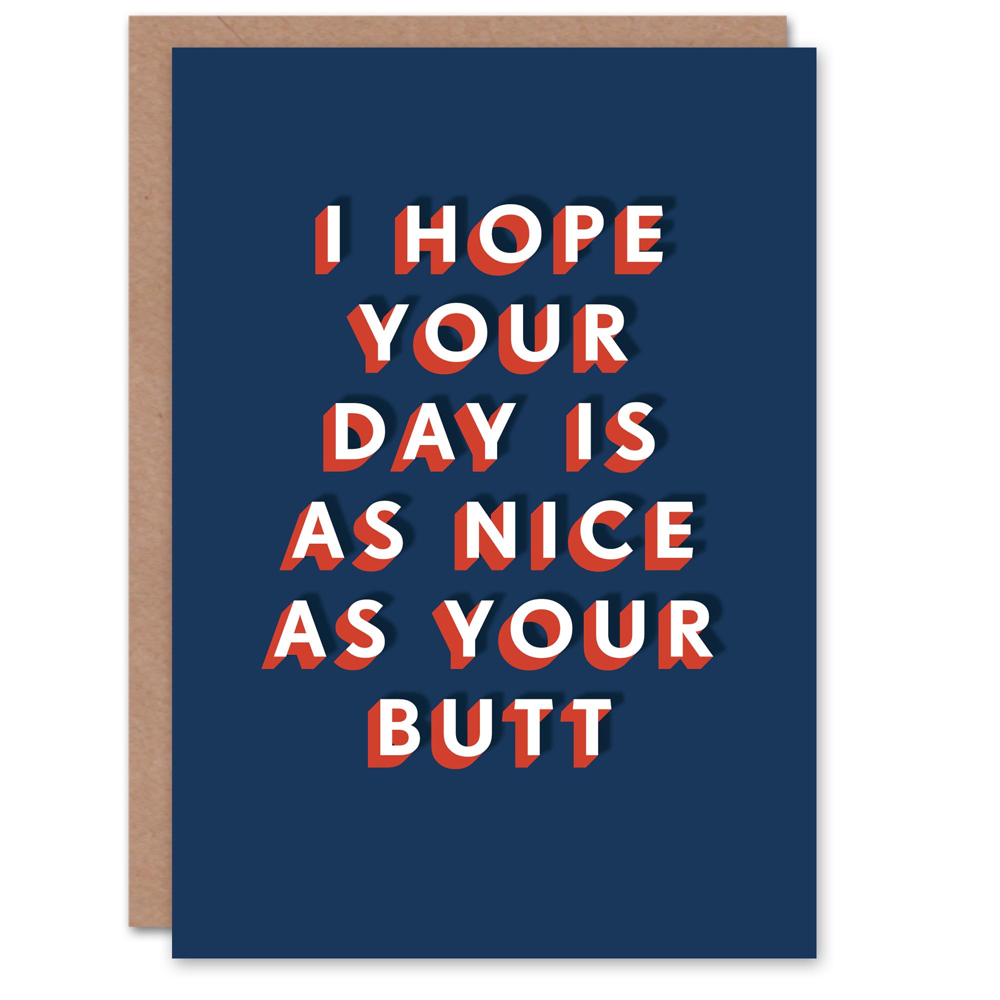 Artery8 Hope Day Nice As Your Butt Funny Cheeky For Him Birthday Card